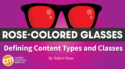 Get Common First If You Want To Develop a Great Content Strategy [Rose-Colored Glasses]