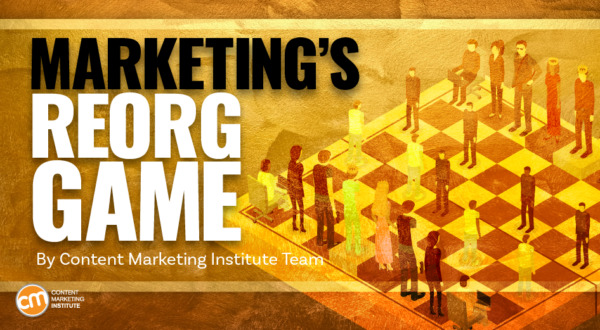 Marketing’s Musical Chairs: Why So Many Reorgs (and What It Means for You) 
