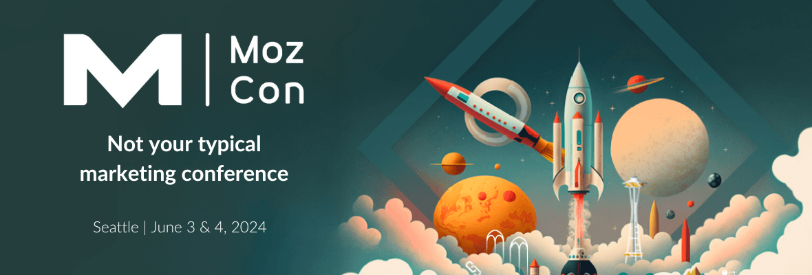 That’s a Wrap: The MozCon 2024 Day Two Recap