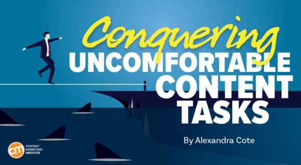 5 Things Content Marketers Shouldn’t Be Afraid of Doing